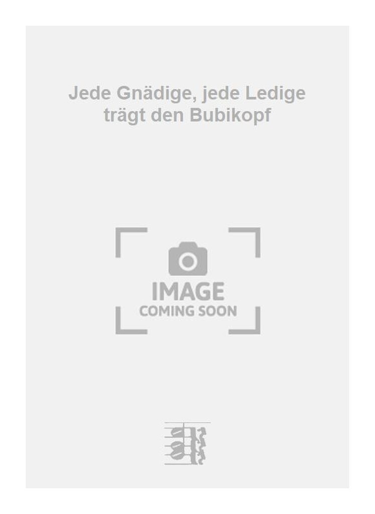 Jede Gnädige, jede Ledige trägt den Bubikopf